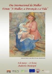 Dia Internacional da Mulher - Fórum "A Mulher, a Prevenção e a Vida"