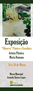 Exposição: "Observa" Pintura e Escultura - Artísta Plástica - Marta Romano