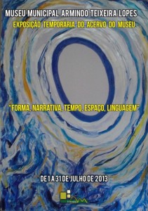 Exposição Temporária do Acervo do Museu - Forma, Narrativa, Tempo, Espaço, Linguagem - Mirandela