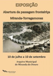 Exposição Abertura da passagem fronteiriça Miranda-Torregamones - Miranda do Douro
