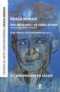 A Maior Exposição Antológica de Graça Morais - Uma Antologia - da Terra ao Mar - Bragança