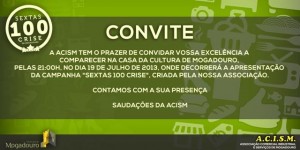 Participe no Sextas 100 Crise - 2013 - Mogadouro