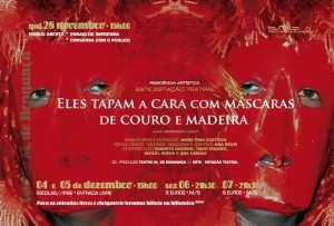 Participe nos "Eles tapam a cara com máscaras de coudo e madeira"