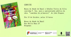 Participe no Apresentação da obra " Caminhos de Primavera" de João Diegues - Museu do Abade de Baçal - Bragança