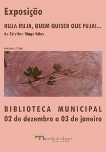 Participe no Exposição “Ruja, ruja, quem quiser que fuja!” de Cristina Magalhães - Miranda do Douro