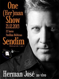 Participe no One (Her)man Show - Herman José ao Vivo - Sendim - Miranda do Douro