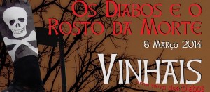 Participe nos Os Diabos e o Rosto da Morte - Vinhais