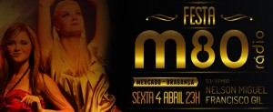 Participe na Festa M80 rádio - Bragança