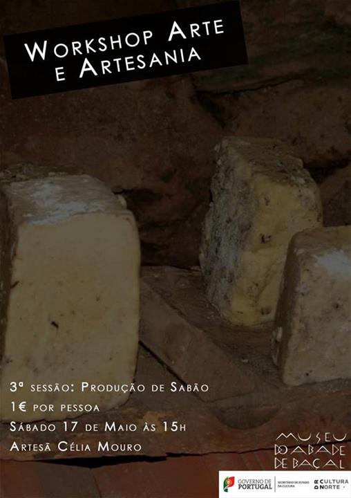 Participe na Arte e Artesania | Workshop de Produção de Sabão - Museu do Abade de Baçal - Bragança