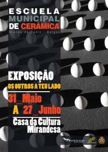 Participe no Exposição “Os outros a teu lado” – Escuela Municipal de Cerâmica de Aranda de Duero - Mirandela do Douro