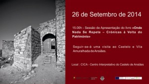 Participe no Convite - Apresentação do Livro «Onde Nada Se Repete – crónicas à volta do património»
