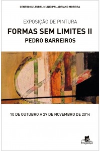 Participe no Exposição de Pintura - Formas Sem Limites II - Pedro Barreiros - Bragança