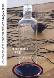 Participe no Exposição: <PRE> de Pedro Tubela - Centro de Arte Contemporânea Graça Morais - Bragança